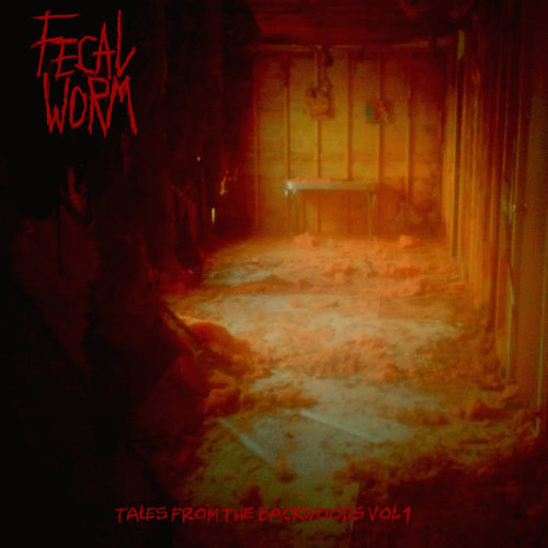 Fecalworm : Tales From the Backwoods 1